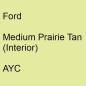 Preview: Ford, Medium Prairie Tan (Interior), AYC.